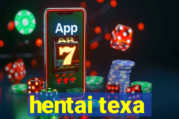 hentai texa